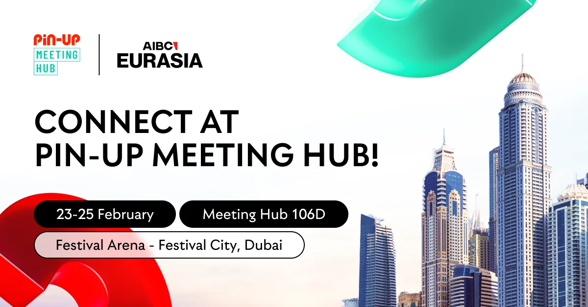 PIN-UP Global will participate in AIBC Eurasia in Dubai in a new Meeting Hub format