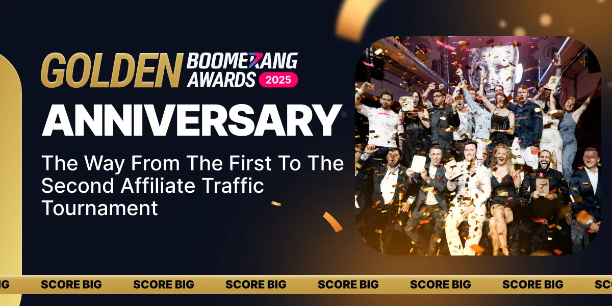 Golden Boomerang Awards Anniversary: ​​The Way from the First to the Second Affiliate Traffic Tournament