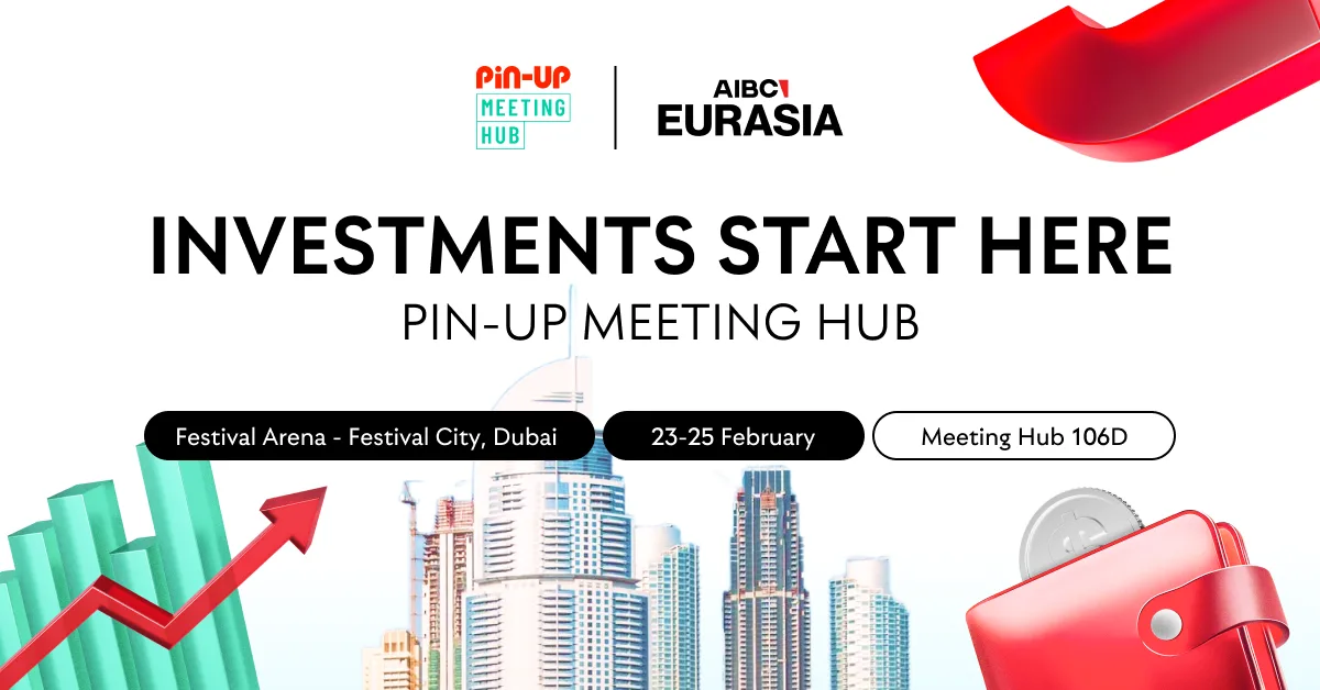 PIN-UP.INVESTMENTS to Participate in AIBC Eurasia, Dubai