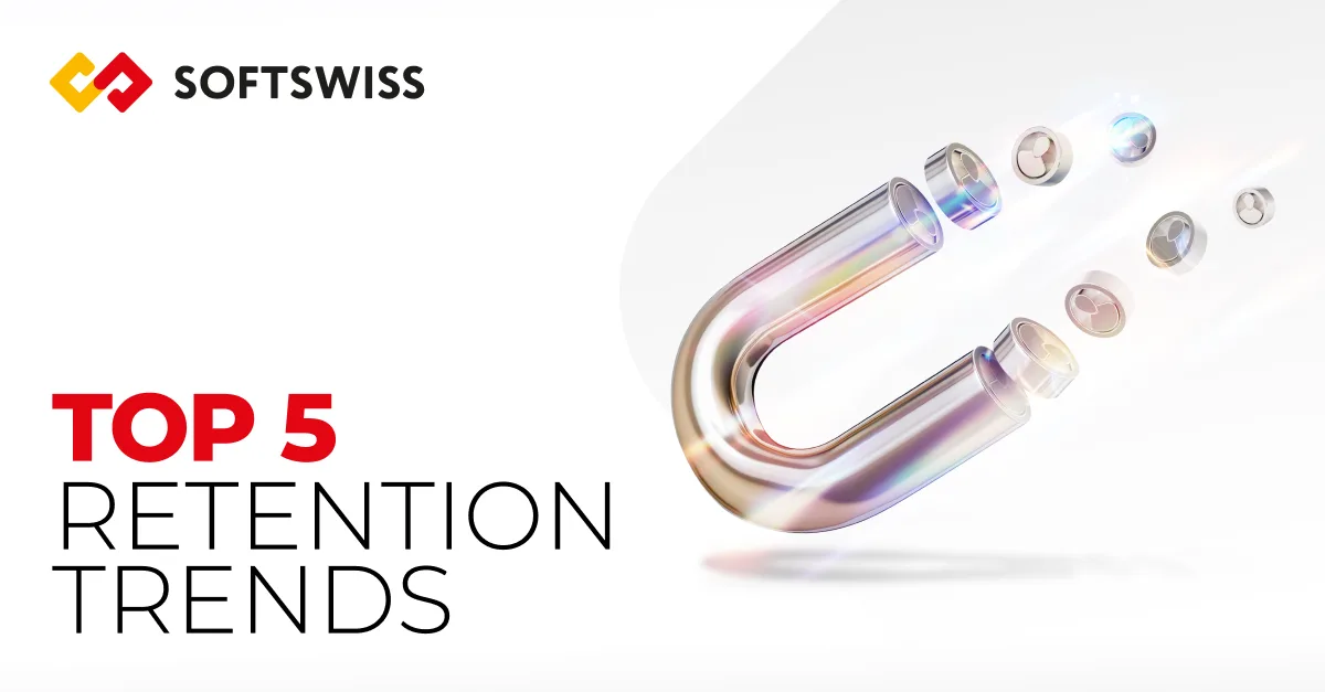 SOFTSWISS Shares Top 5 Retention Trends