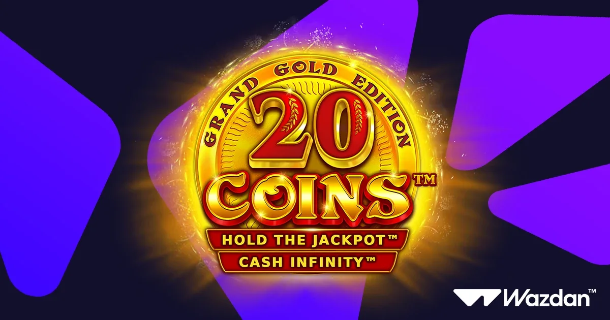 Wazdan’s 20 Coins shines brighter with Grand Gold Edition